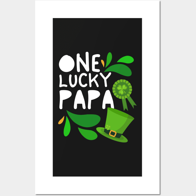 One Lucky Papa, Luckiest Papa, Luckiest Papa Ever, St Patrick's Day Papa Wall Art by Coralgb